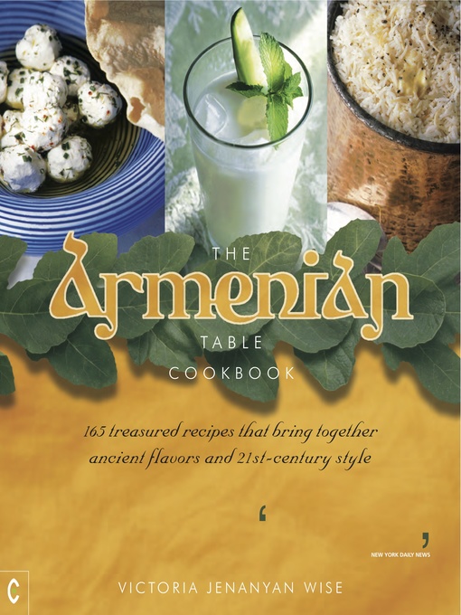 Title details for The Armenian Table Cookbook by Victoria Jenanyan Wise - Available